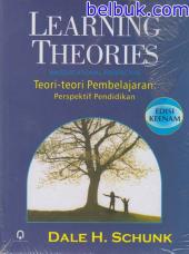 Learning Theories An Educational Perspektif (Teori-teori Pembelajaran Perspektif Pendidikan) (Edisi 6)